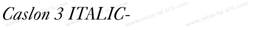 Caslon 3 ITALIC字体转换